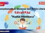 Menolak Menyerah pada Angka; Menyelamatkan Generasi dari Krisis Literasi